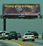 May be an image of road and text that says 'Texting while driving KILLS For more driving tips...jpeg